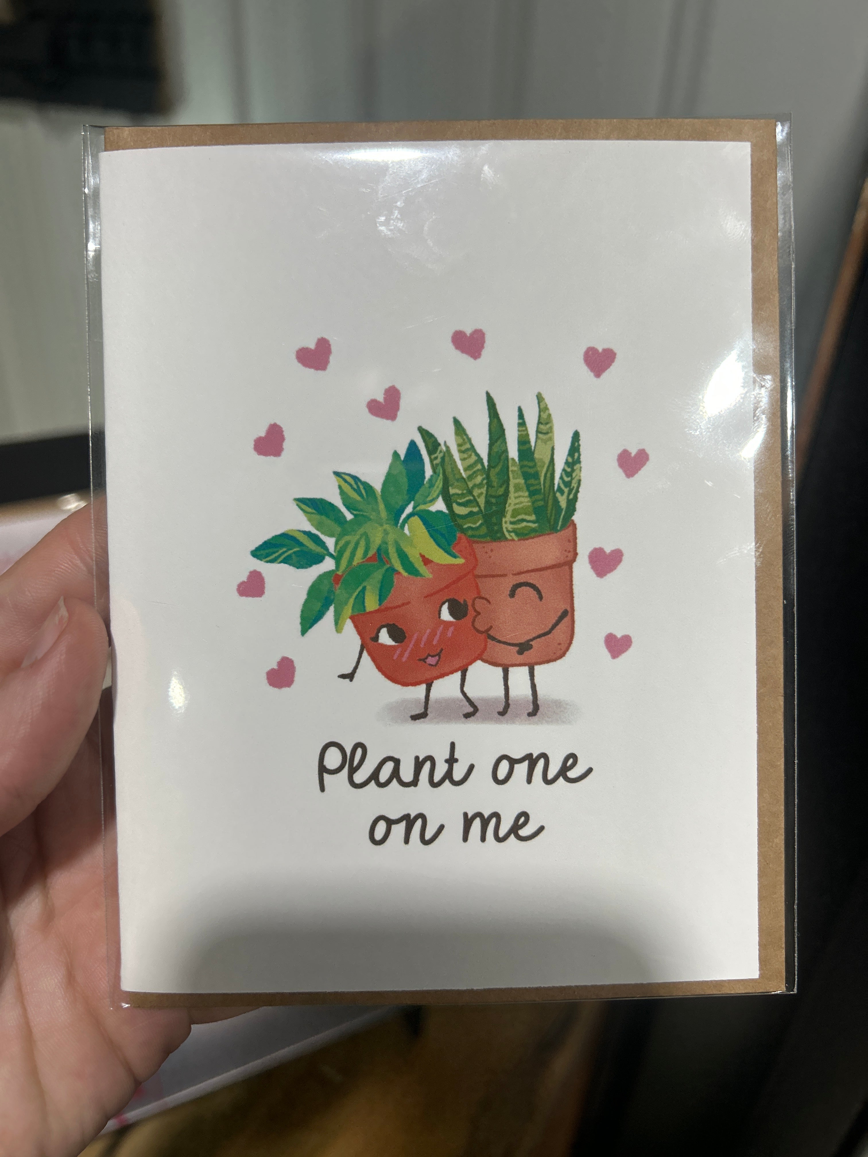 Plant one on Me Card
