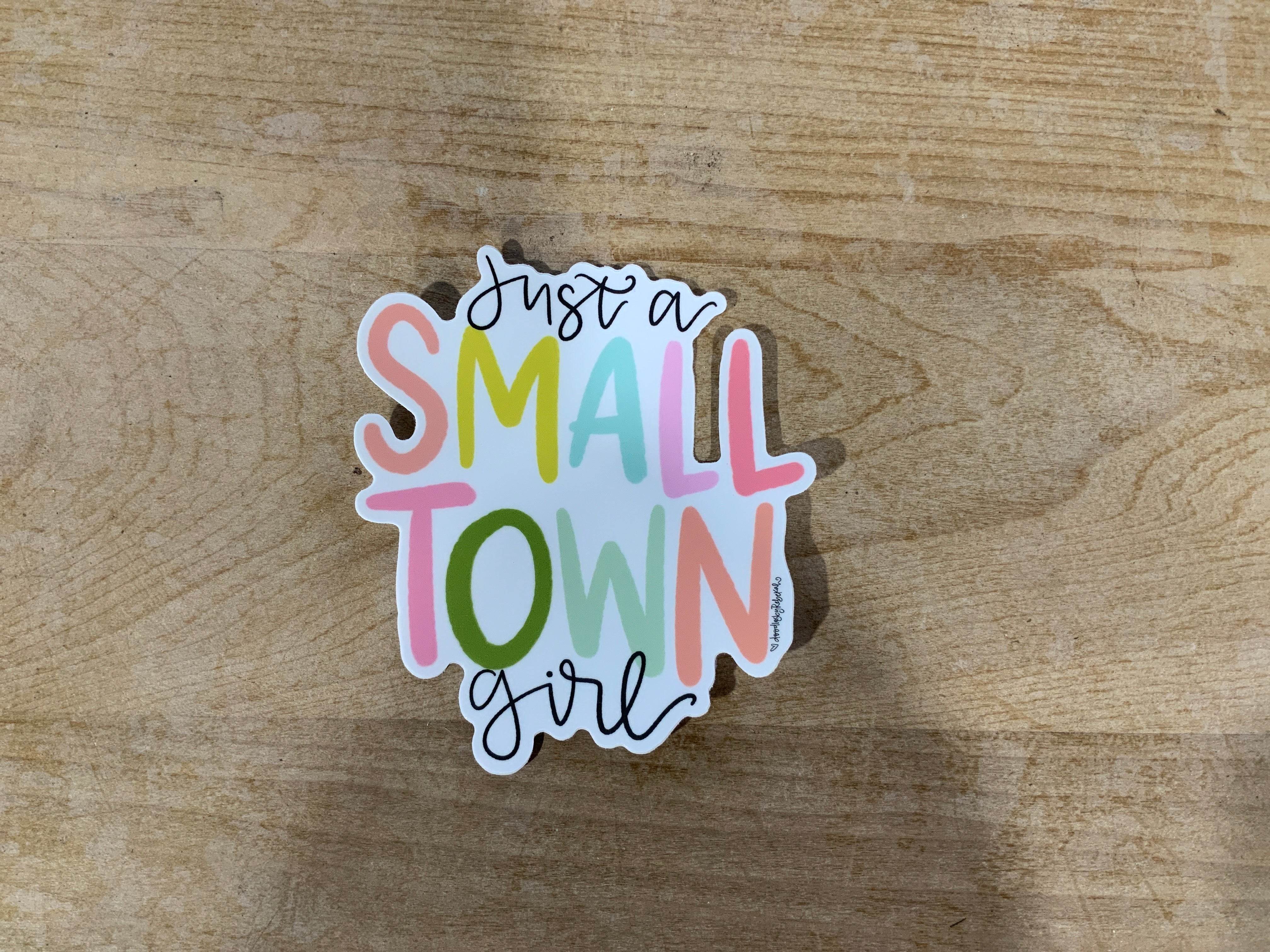 Just a small town girl sticker