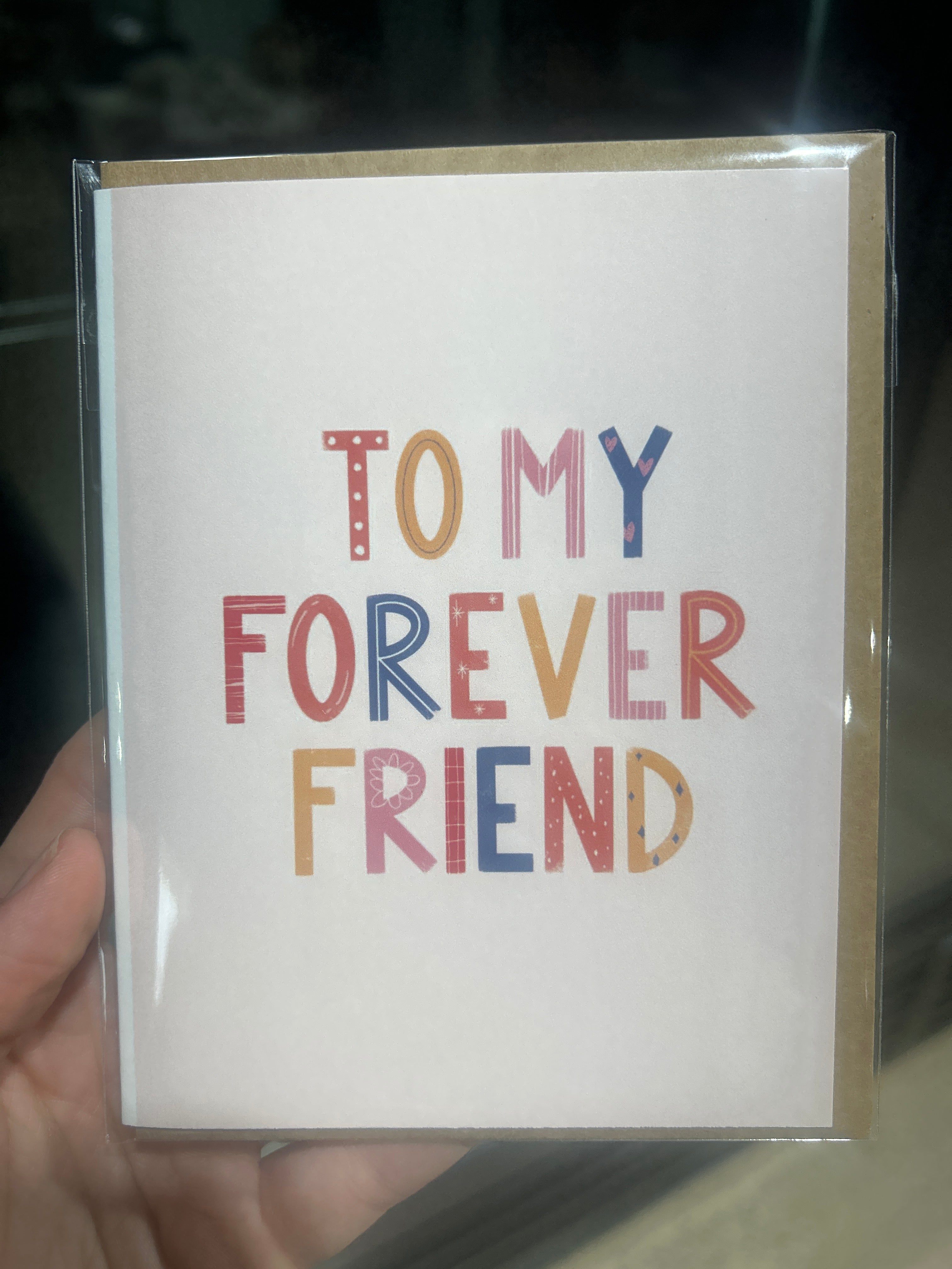To my forever friend Card