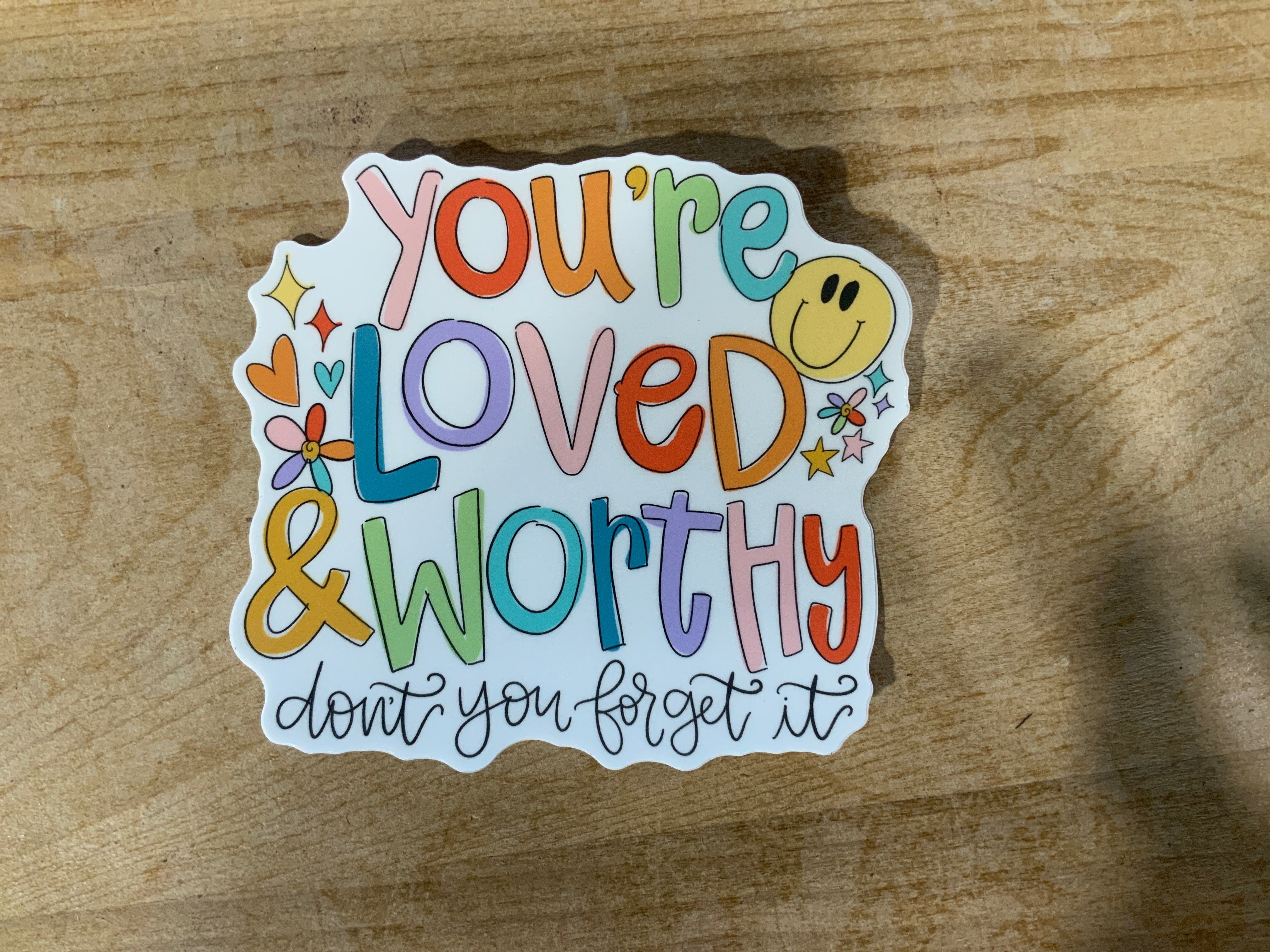 Loved & Worthy sticker